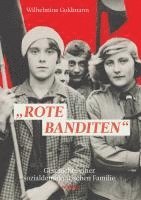 Wilhelmine Goldmann - "Rote Banditen", Häftad