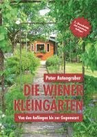 Peter Autengruber - Die Wiener Kleingärten, Häftad