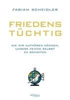 Fabian Scheidler - Friedenstüchtig, Häftad