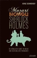 bokomslag Mozart, Mowgli, Sherlock Holmes