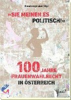 bokomslag 'Sie meinen es politisch!' 100 Jahre Frauenwahlrecht in Österreich