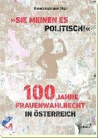 'Sie meinen es politisch!' 100 Jahre Frauenwahlrecht in Österreich 1