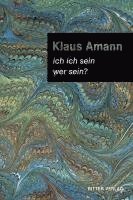 Klaus Amann - ich ich sein / wer sein?, Inbunden