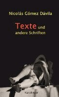 Nicolás Goméz Dávila - TEXTE UND ANDERE SCHRIFTEN, Inbunden