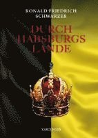 bokomslag Durch Habsburgs Lande