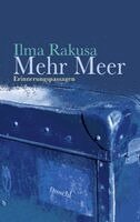 Illma Rakusa - Mehr Meer, Inbunden
