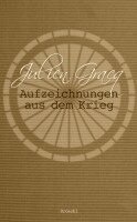Julien Gracq - Aufzeichnungen aus dem Krieg, Inbunden