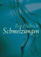 Ilse Helbich - Schmelzungen, Inbunden. Tillgänglighet: Lägg i varukorg