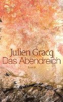 Julien Gracq - Das Abendreich, Inbunden
