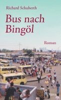 Richard Schuberth - Bus nach Bingöl, Inbunden