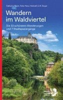 Peter Hiess, Helmuth A. W. Singer, Katharina Bliem - Wandern im Waldviertel, Häftad