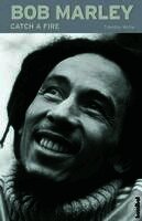 Timothy White - Bob Marley. Catch a Fire, Häftad