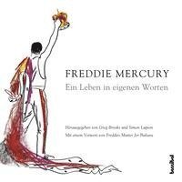 Freddie Mercury, Greg Brooks, Simon Lupton - Ein Leben in eigenen Worten, Inbunden