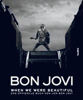 bokomslag Bon Jovi - When we were beautiful