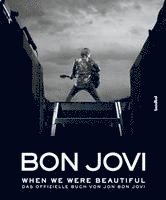 Bon Jovi - When we were beautiful
