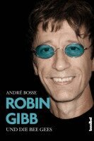 André Bosse - Robin Gibb und die Bee Gees, Häftad