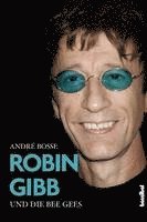 Robin Gibb und die Bee Gees