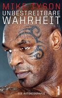 Mike Tyson, Larry Sloman - Unbestreitbare Wahrheit, Inbunden