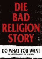Bad Religion, Jim Ruland - Die Bad Religion Story, Häftad