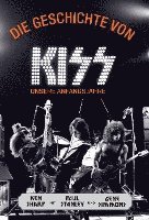 Ken Sharp, Paul Stanley, Gene Simmons - Die Geschichte von KISS, Inbunden