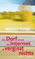 bokomslag Das Dorf ist wie das Internet, es vergisst nichts