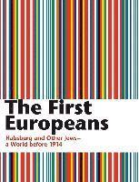 Felicitas Heimann-Jelinek, Michaela Feurstein-Prasser - The First Europeans, Inbunden