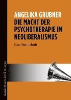 bokomslag Die Macht der Psychotherapie im Neoliberalismus