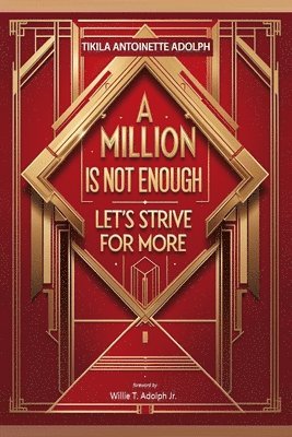 bokomslag A Million Is Not Enough, Let's Strive For More