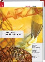 Friedrich Holz, Rupert Reinprecht, Norbert Renger, Klara Schranz, Udo Schranz, Udo Saalfeld, Olaf Spilker, Edith Auinger-Pfund, Erich Breiteneder, Josef Hassler, Herbert Jenecek, Christian Kaltenbacher, Gerhard Montibeller - Lehrbuch der Konditorei, Häftad. Tillgänglighet: Lägg i varukorg