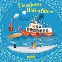Lena Raubaum - Lieselotte Hafenfähre, Inbunden