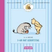Alan Alexander Milne - I-Ah hat Geburtstag, Inbunden