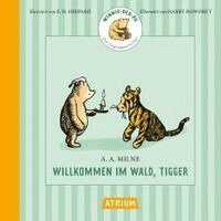 Alan Alexander Milne - Willkommen im Wald, Tigger, Inbunden