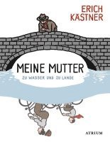 bokomslag Meine Mutter zu Wasser und zu Lande
