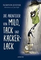 Norton Juster - Die Abenteuer von Milo, Tack und Kackerlack, Inbunden