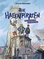 Die Hafenpiraten und der Ritter aus dem Fluss (Bd.1) 1