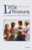 bokomslag Little Women. Vier Schwestern finden ihren Weg (Bd. 2)