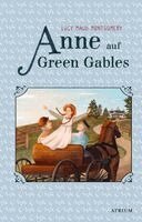 Lucy Maud Montgomery - Anne auf Green Gables, Inbunden