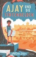 Varsha Shah - Ajay und die Tintenhelden, Inbunden