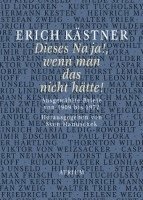 Erich Kästner, Sven Hanuschek - Dieses Na ja!, wenn man das nicht hätte!, Inbunden