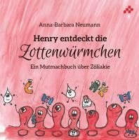 Anna-Barbara Neumann - Henry entdeckt die Zottenwürmchen, Inbunden. Tillgänglighet: Lägg i varukorg