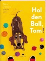 Bette Westera - Hol den Ball, Tom!, Inbunden