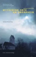 Edith Schweizer-Völker, Martin Schulte-Kellinghaus - Mythische Orte am Oberrhein Band, Häftad. Tillgänglighet: Lägg i varukorg