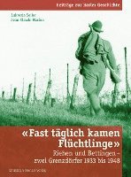 Fast täglich kamen Flüchtlinge 1