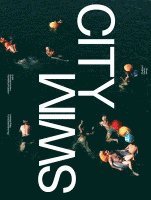 Barbara Buser, Andreas Ruby, Yuma Shinohara, Andreas Ruby - Swim City, Häftad