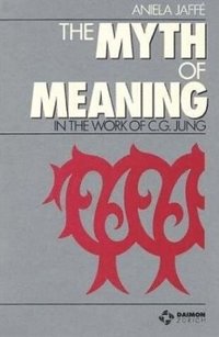 bokomslag Myth & Meaning in the Work of C G Jung
