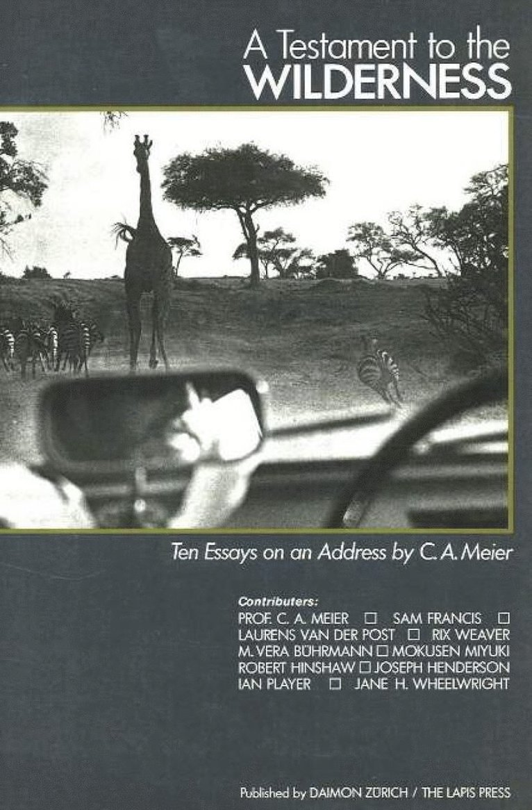 C A Meier, Professor C A Meier, Ca Meier - Testament to the Wilderness, Häftad
