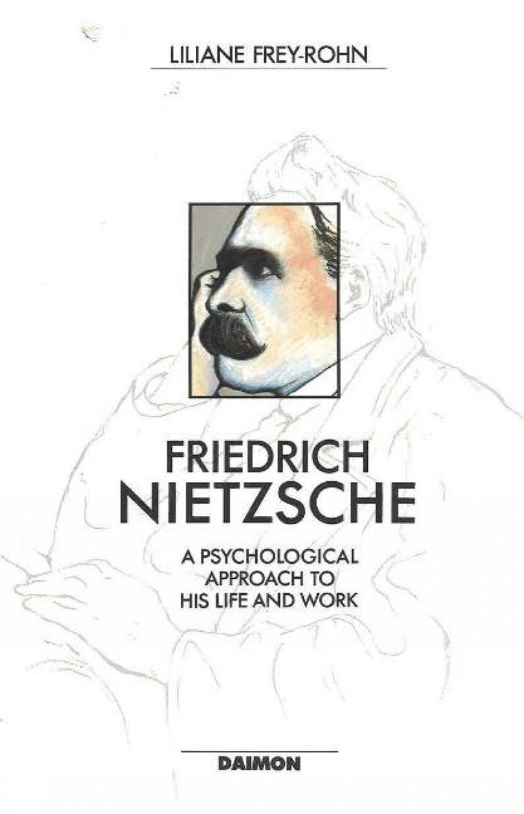 Liliane Frey-Rohn - Friedrich Nietzsche, Häftad