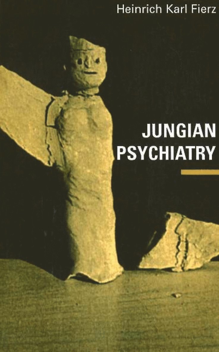 Heinrich Karl Fierz, Heinrich Karl Fierz - Jungian Psychiatry, Häftad