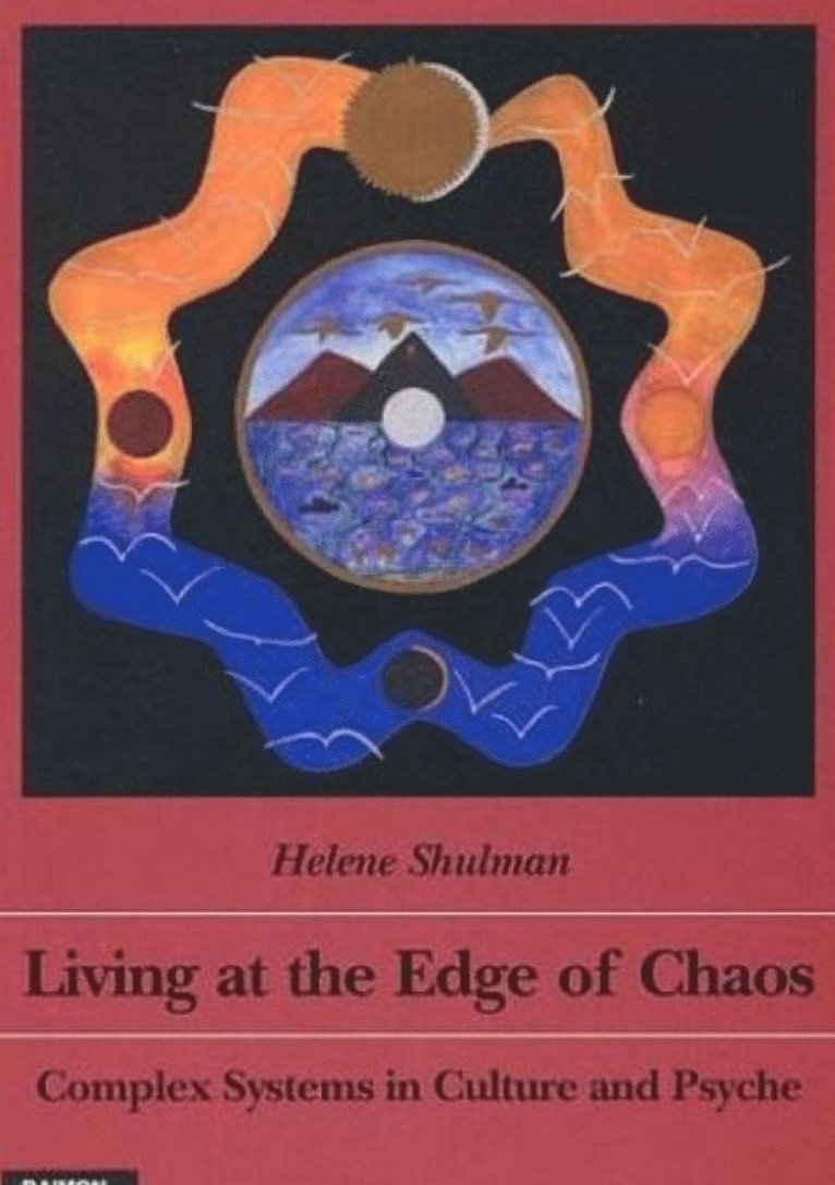 Helene Shulman - Living at the Edge of Chaos, Häftad