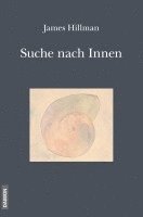 James Hillman - Die Suche nach Innen, Häftad